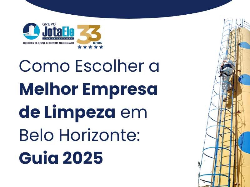 Como Escolher a Melhor Empresa de Limpeza em Belo Horizonte: Guia 2025
